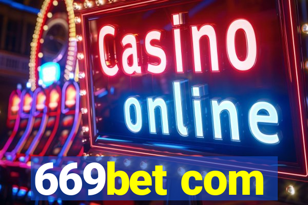 669bet com